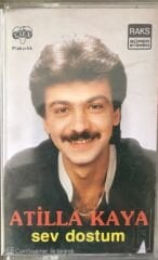Atilla Kaya Sev Dostum KASET