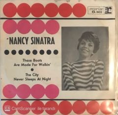 Nancy Sınatra - These Boots Are Made For Walkın' 45lik