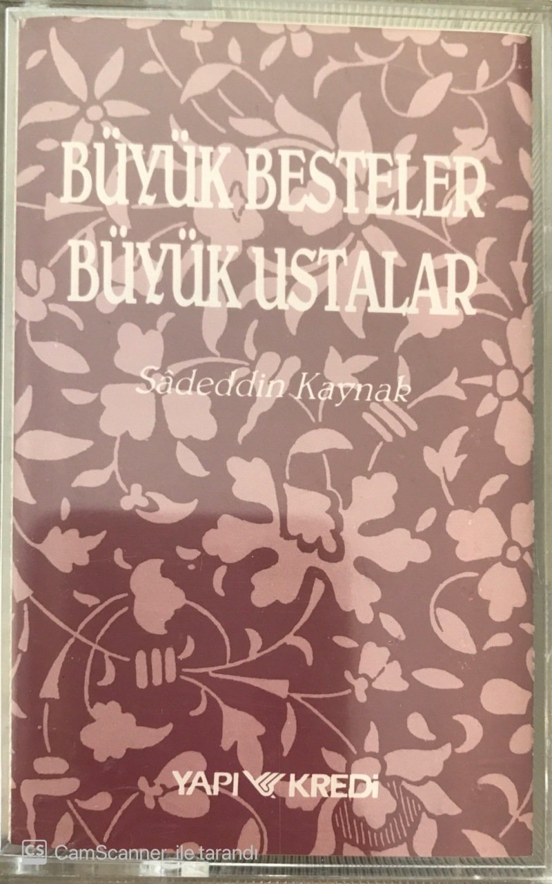 Büyük Besteler Büyük Ustalar Sadeddin Kaynak KASET