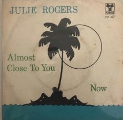 Julie Rogers Almost Close To You 45lik