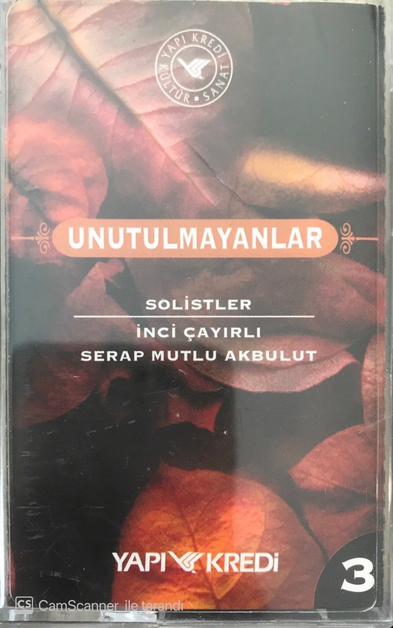 Unutulmayanlar İnci Çayırlı&Serap Mutlu Akbulut 3 KASET