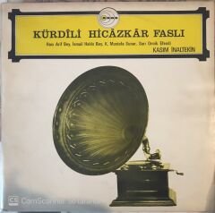 Kürdili Hicazlar Faslı Kasım İnaltekin LP