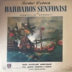 Serdar Öztürk Barbaros Senfonisi ve Gemicilik Opereti LP