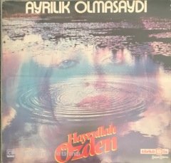 Hayrullah Özden Ayrılık Olmasaydı LP