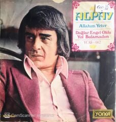 Alpay - Allahım Yeter/Dağlar Engel Oldu Yol Bulamadım - 45'lik