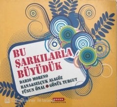 Bu Şarkılarla Büyüdük Dario Moreno - Rana & Selçuk Alagöz - Füsun Önal - Gönül Turgut 4'lü CD