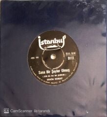 Erkin Koray - Sana Bir Şeyler Olmuş/Seni Her Gördüğümde - 45'lik