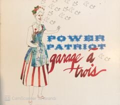 Garage A Trois - Power Patriot CD