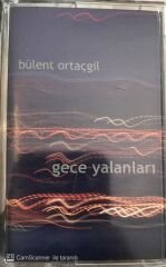 Bülent Ortaçgil Gece Yalanlar KASET