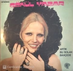 Gönül Yazar Artık Bu Solan Bahçede LP